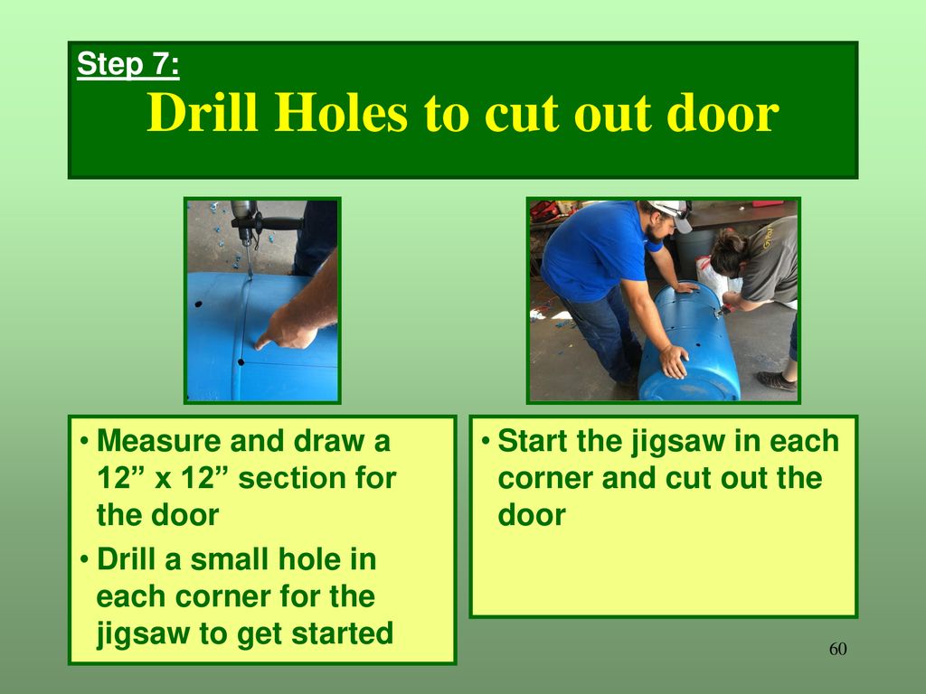Drill Holes to cut out door