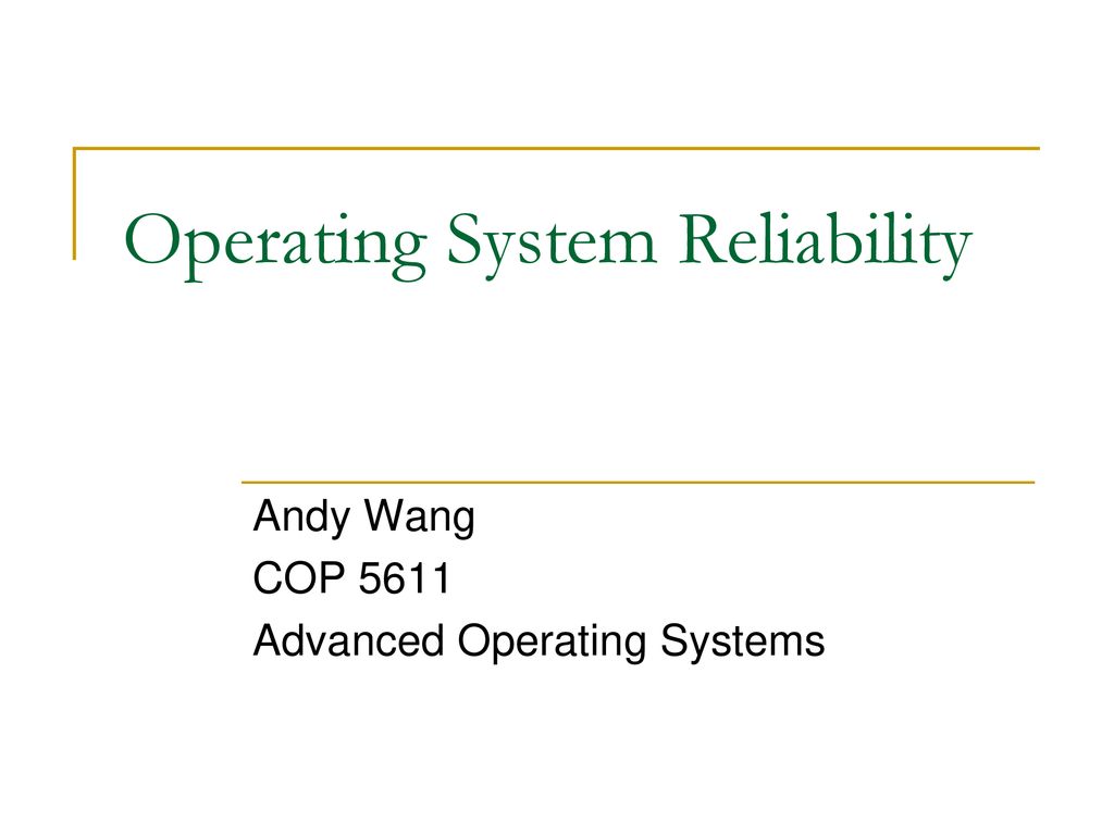 Operating System Reliability - ppt download