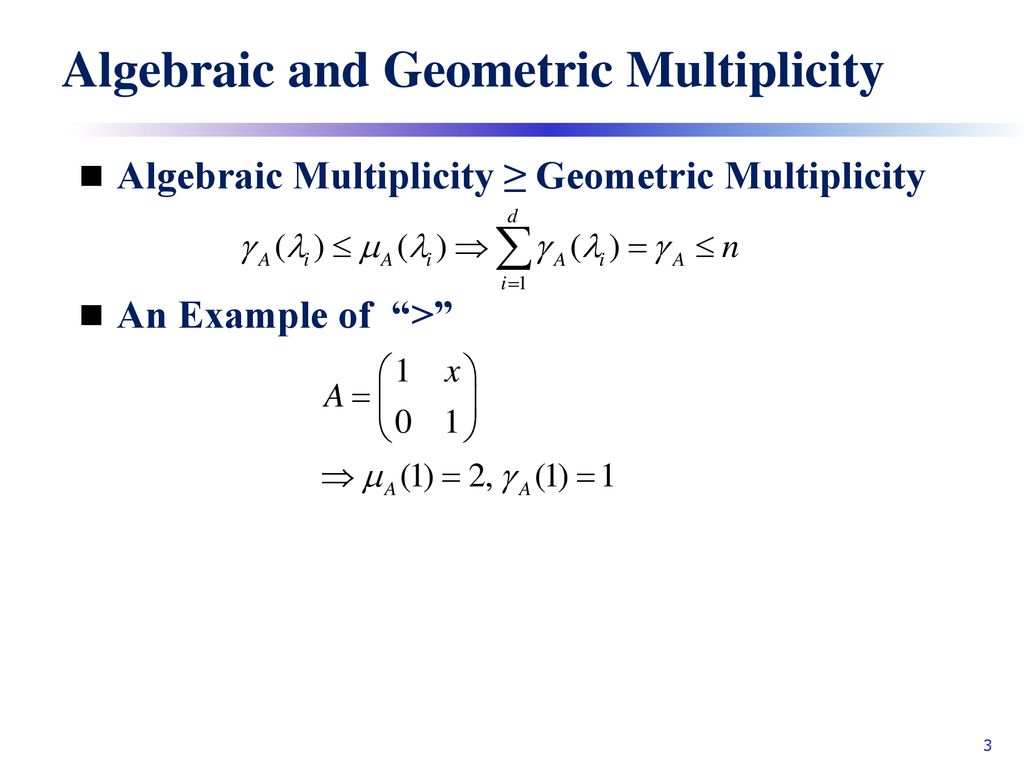 Outline Algebraic and Geometric Multiplicity Generalized Eigenvectors - ppt  download