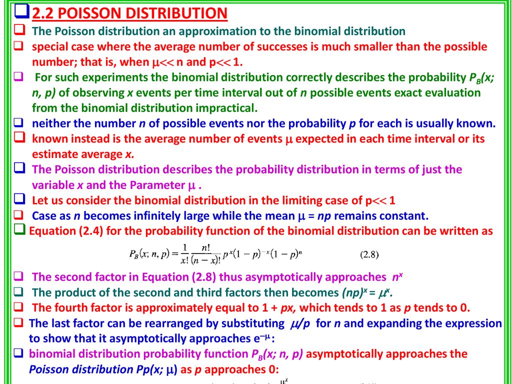 2.2 POISSON DISTRIBUTION The Poisson distribution an approximation to the binomial distribution.