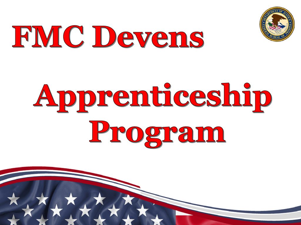 FMC Devens Apprenticeship Program. - ppt download