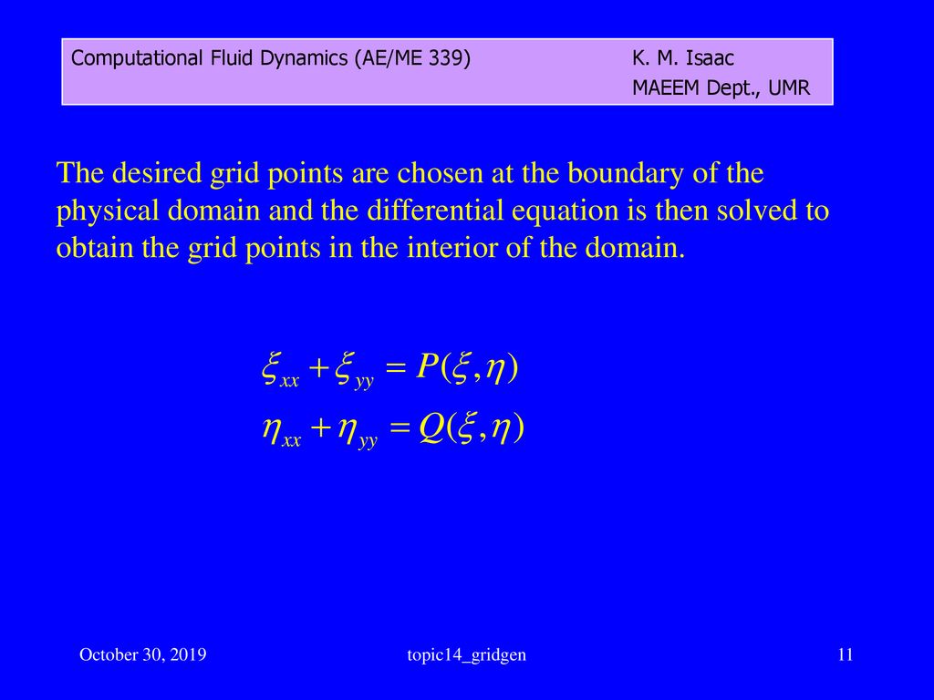 AE/ME 339 Computational Fluid Dynamics (CFD) K. M. Isaac ppt download