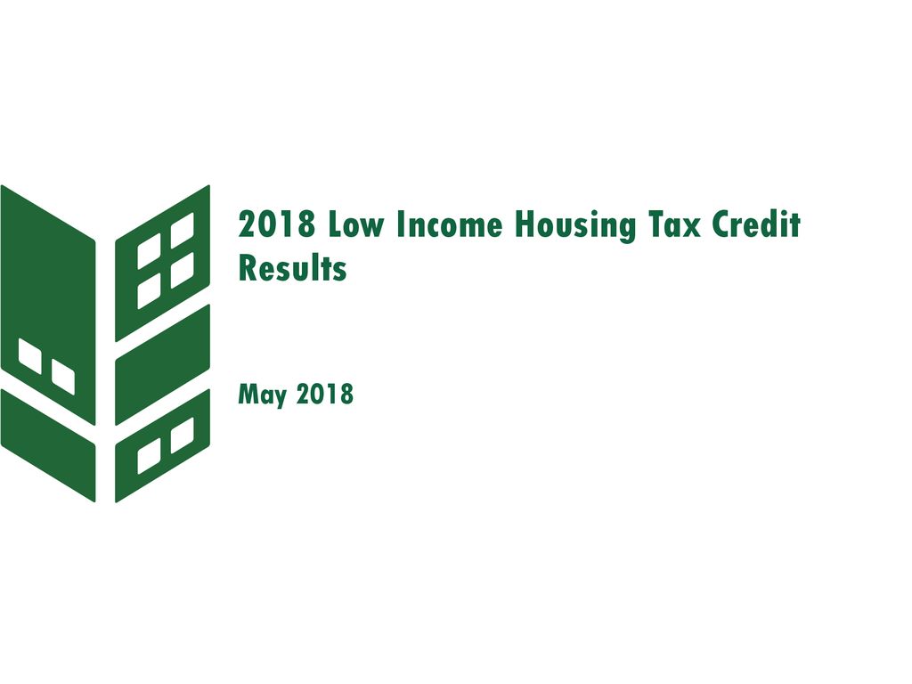 2018 Low Income Housing Tax Credit Results May Ppt Download 2018-low-income-housing-tax-credit-results-may-ppt-download