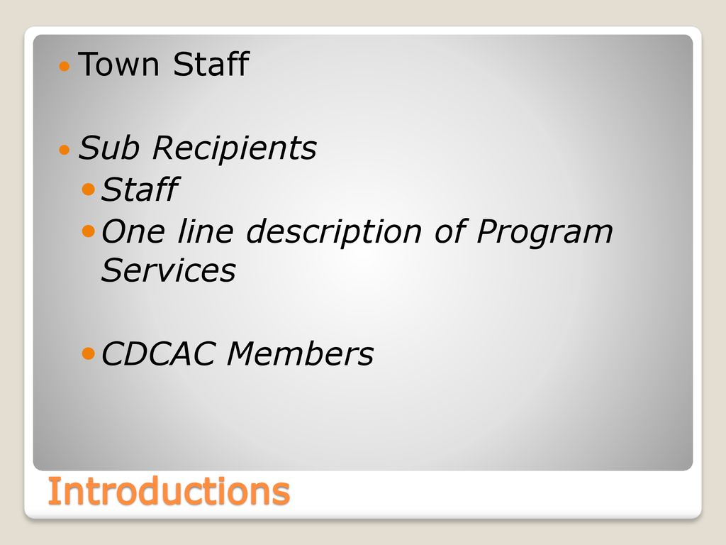 Introductions Town Staff Sub Recipients Staff