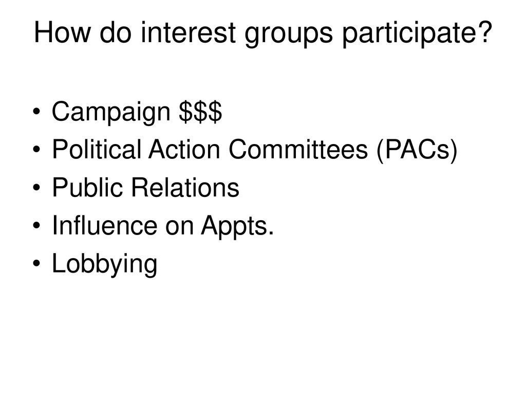 How do interest groups participate