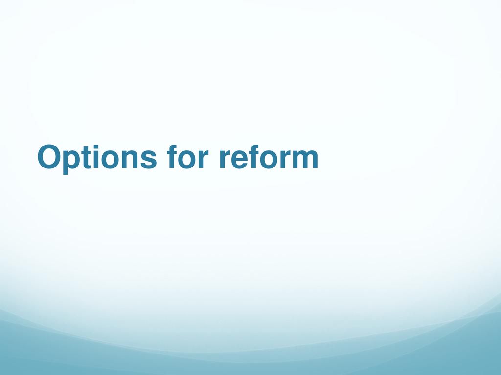 Options for reform These reform strategies are constitutional in the wake of these Court decisions.