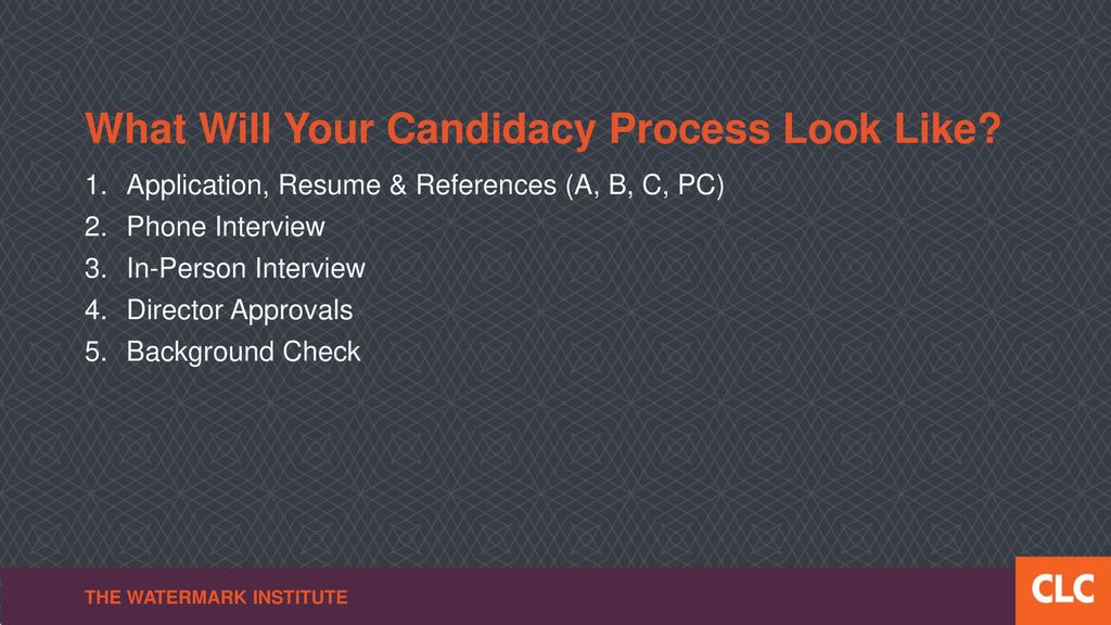 What Will Your Candidacy Process Look Like