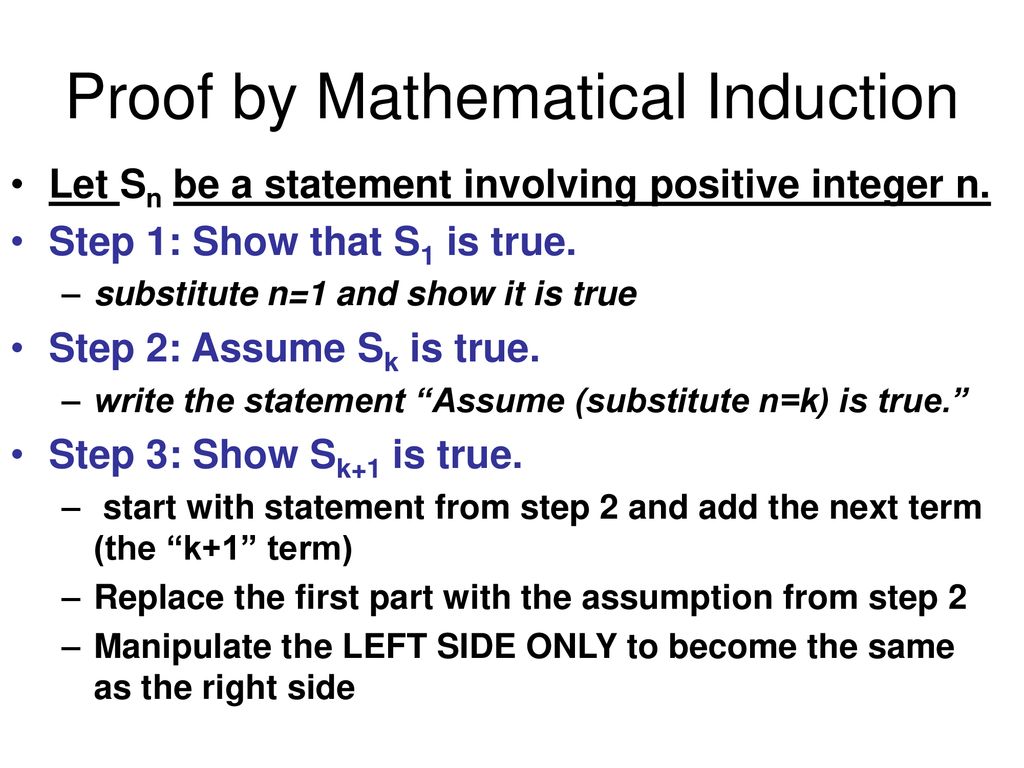 Know what is meant by proof by Induction Learning Outcomes: PROOF