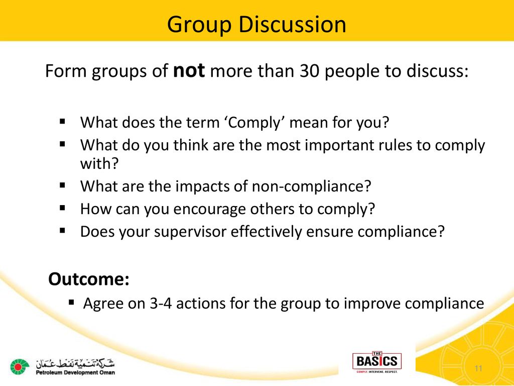 Group Discussion Form groups of not more than 30 people to discuss: