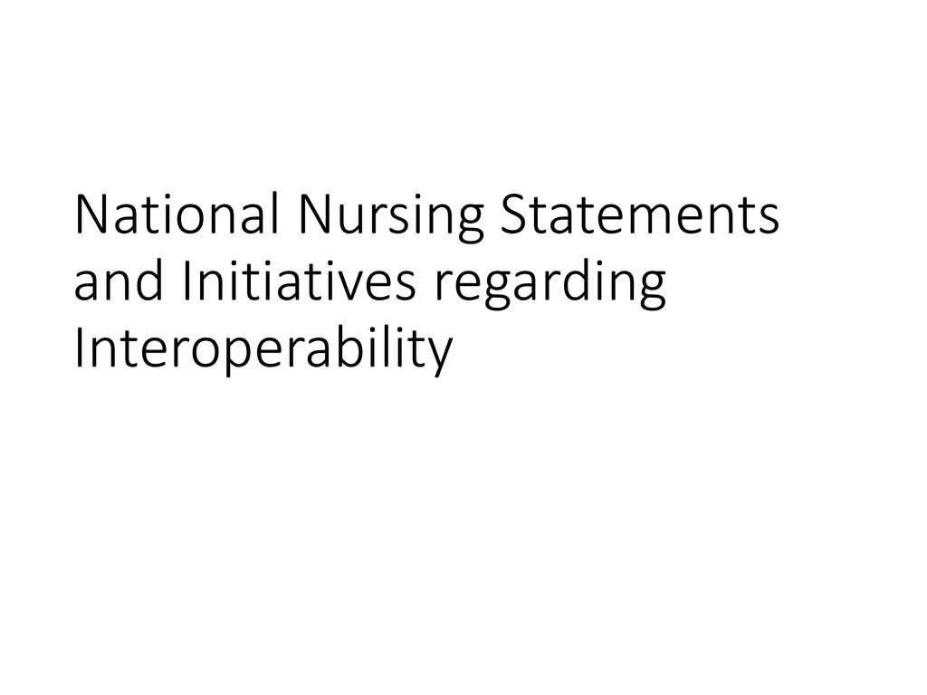 National Nursing Statements and Initiatives regarding Interoperability