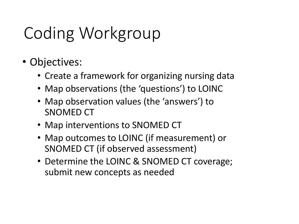 Coding Workgroup Objectives: