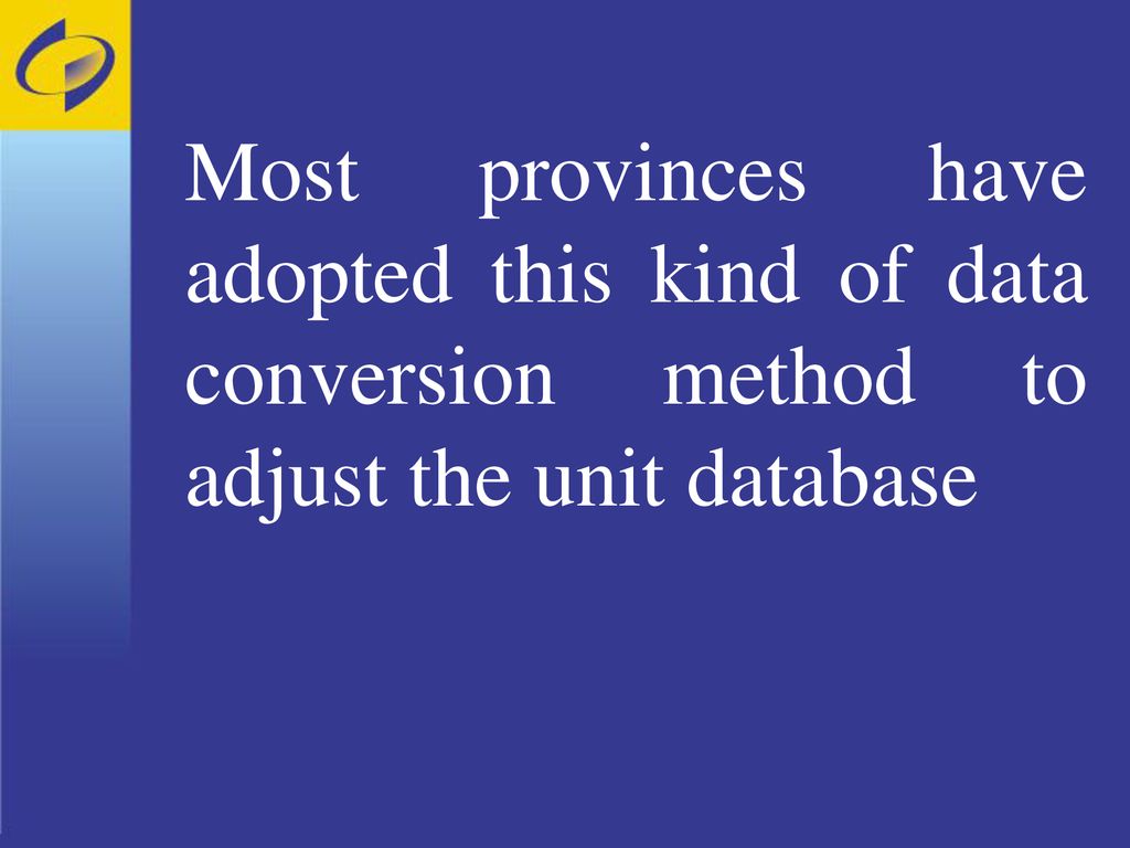 Most provinces have adopted this kind of data conversion method to adjust the unit database