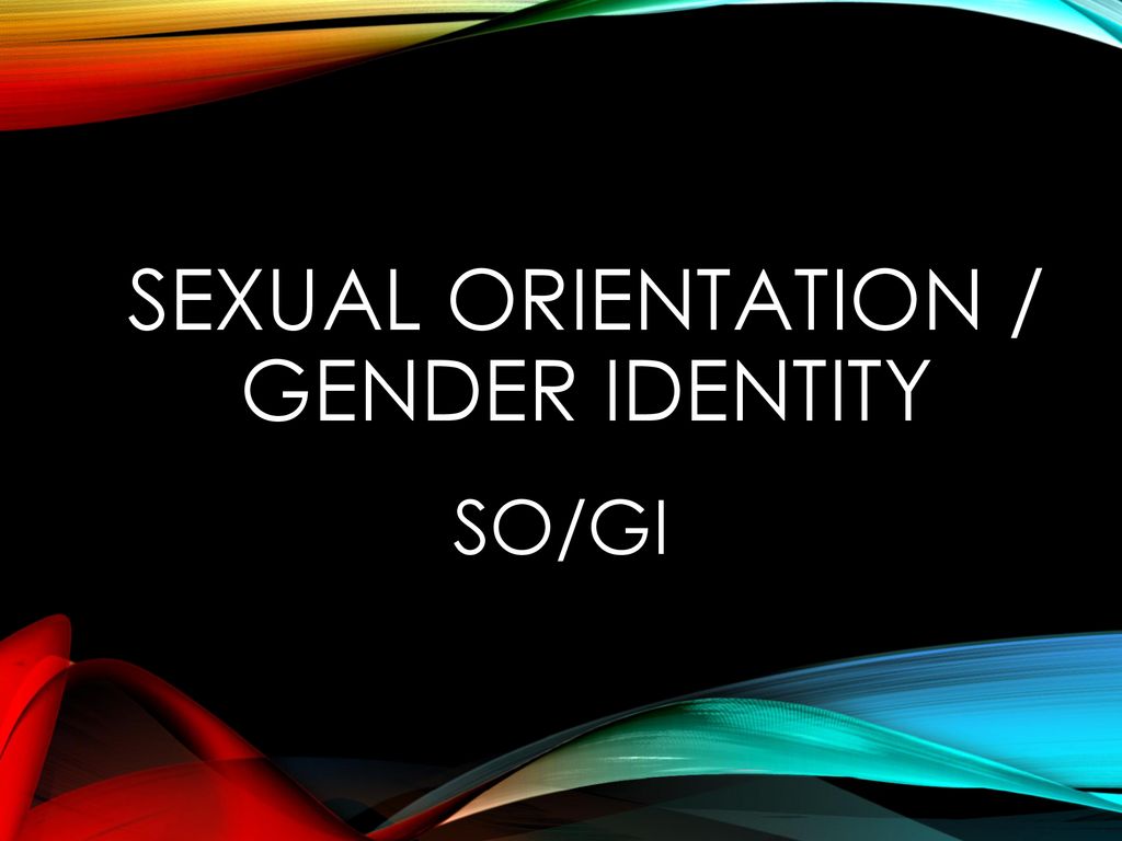 Sexual Orientation Gender Identity Ppt Download