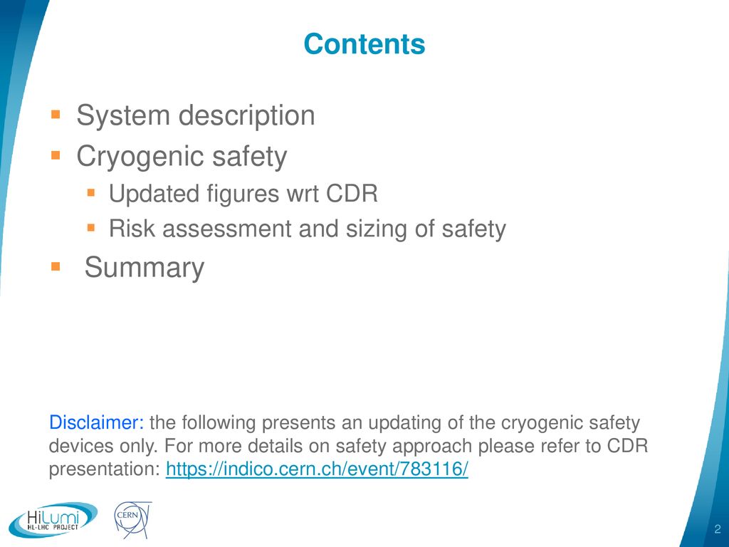 Contents System description Cryogenic safety Summary