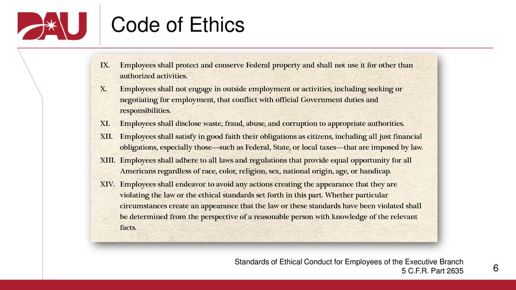 Code of Ethics Employees shall protect and conserve Federal property and shall not use it for other than authorized activities.