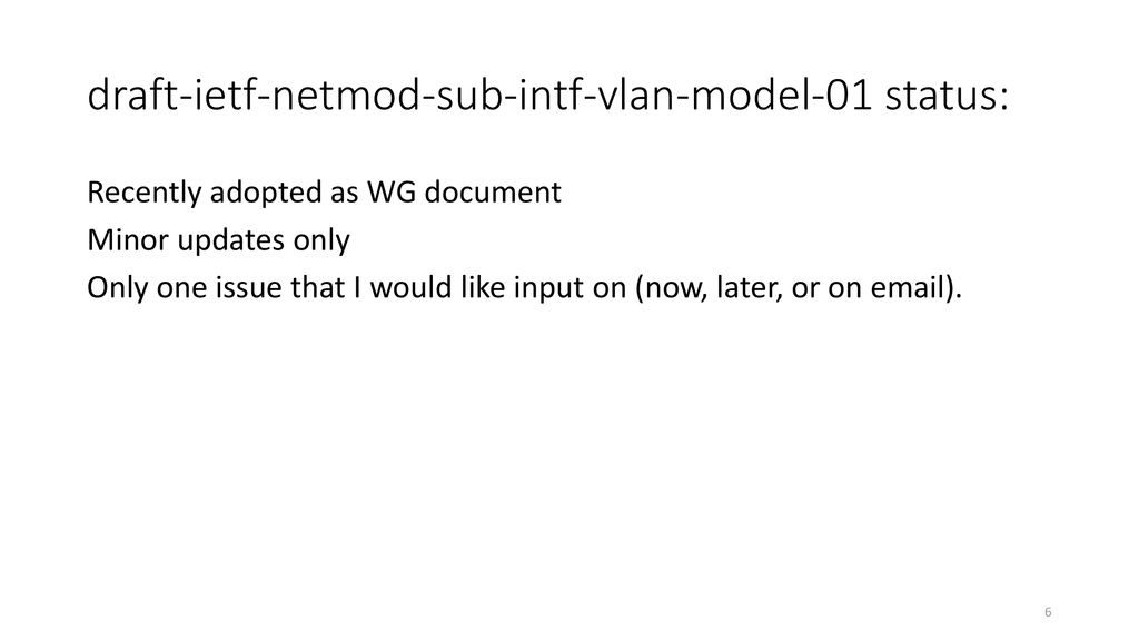 draft-ietf-netmod-sub-intf-vlan-model-01 status:
