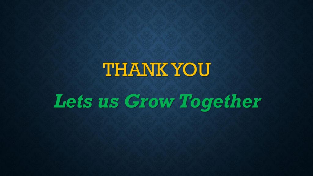 THANK YOU Lets us Grow Together