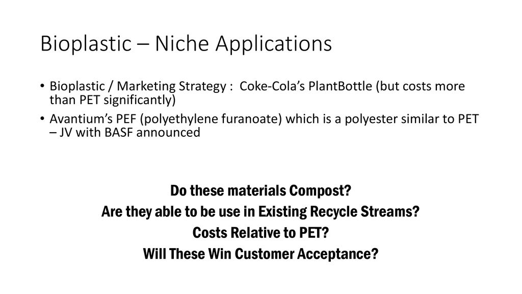 Bioplastic – Niche Applications