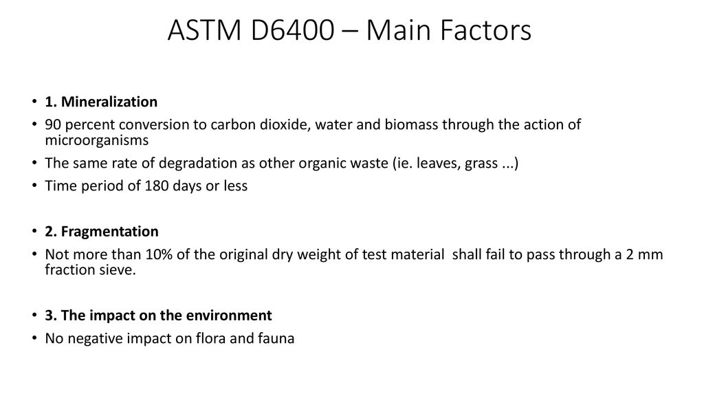 ASTM D6400 – Main Factors 1. Mineralization