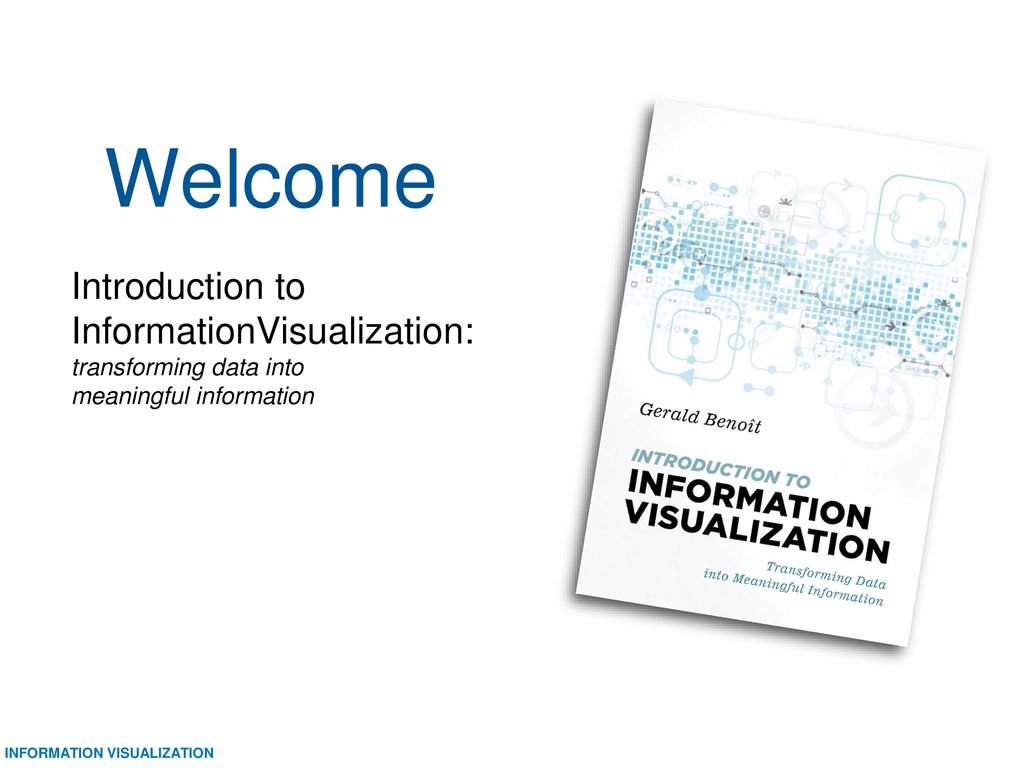 Welcome Introduction to InformationVisualization: