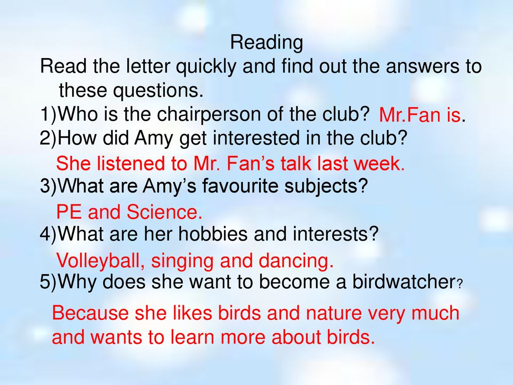 Reading Read the letter quickly and find out the answers to these questions. 1)Who is the chairperson of the club