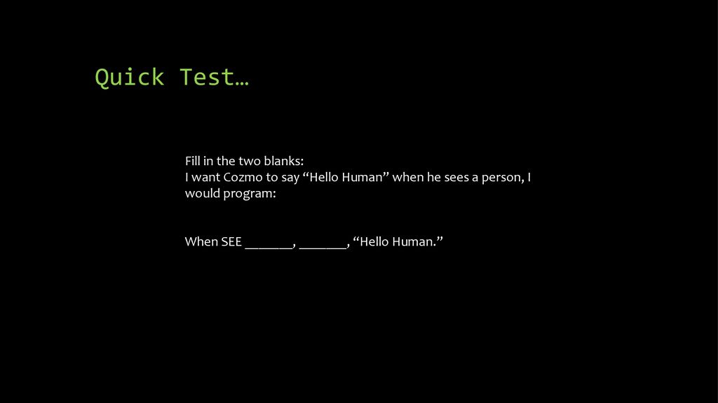Quick Test… Fill in the two blanks: