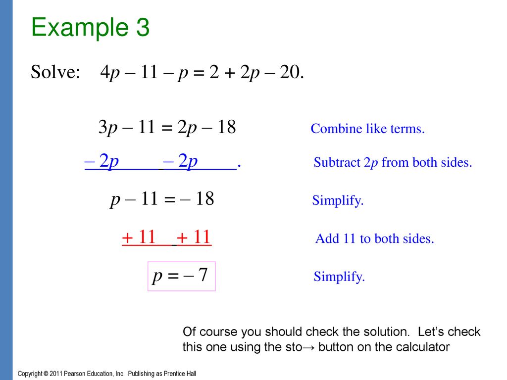 Example 3 Solve: 4p – 11 – p = 2 + 2p – 20.