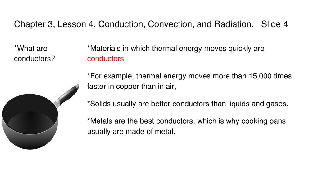 Chapter 3, Lesson 4, Conduction, Convection, and Radiation ppt download