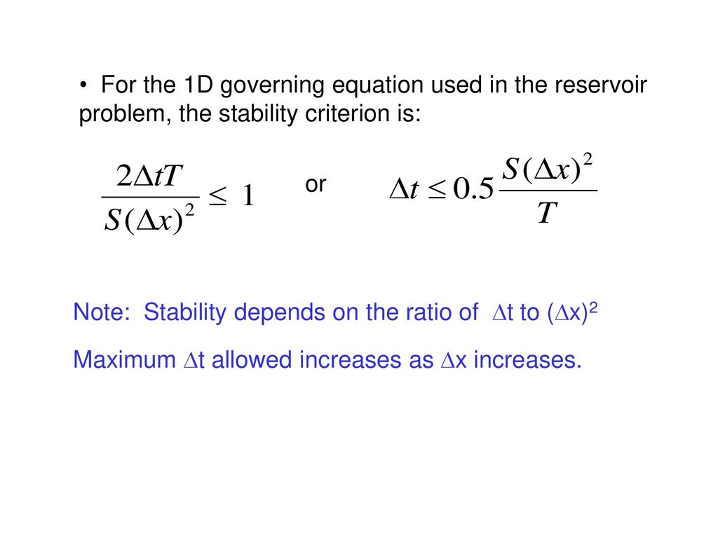 For the 1D governing equation used in the reservoir