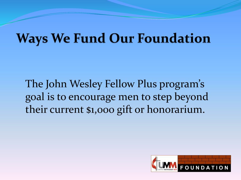 Ways We Fund Our Foundation