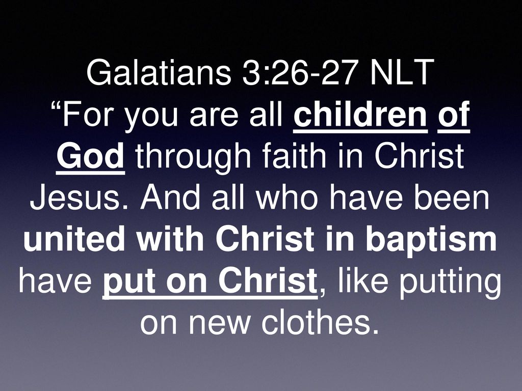 Galatians 3 27 Put On Christ Does God Have Any Expectations For Us Ppt Download