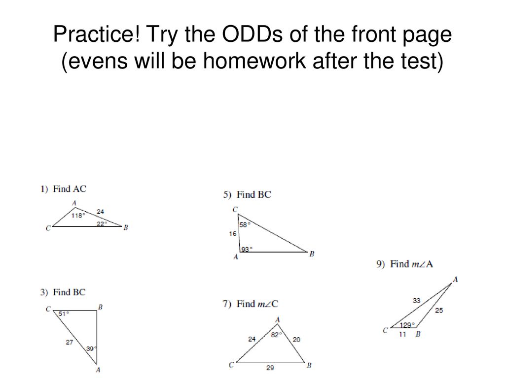 Practice! Try the ODDs of the front page (evens will be homework after the test)