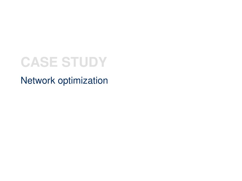 case study network optimization