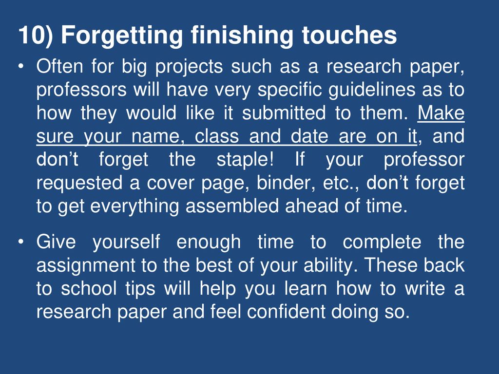 10) Forgetting finishing touches