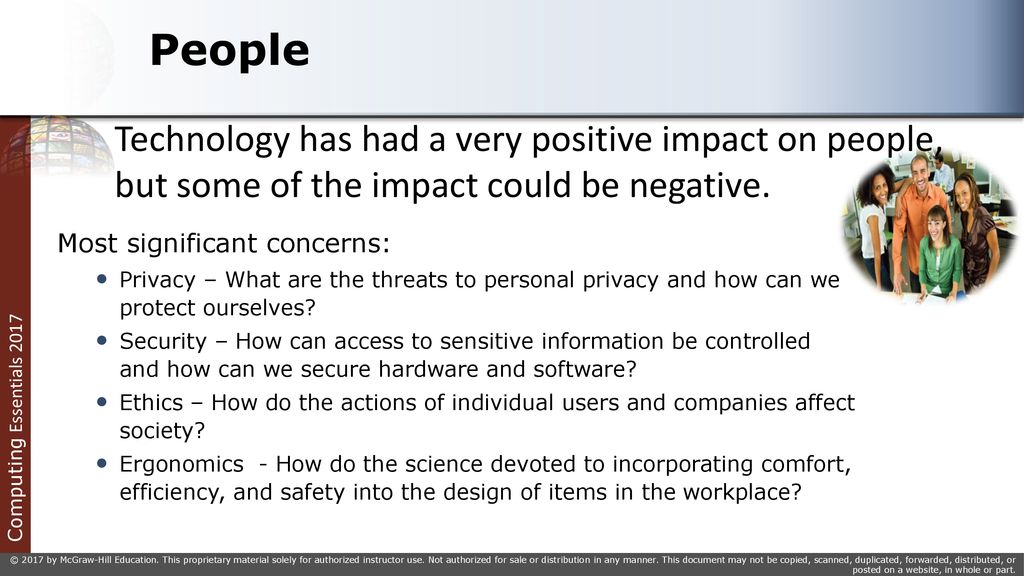 People Technology has had a very positive impact on people, but some of the impact could be negative.