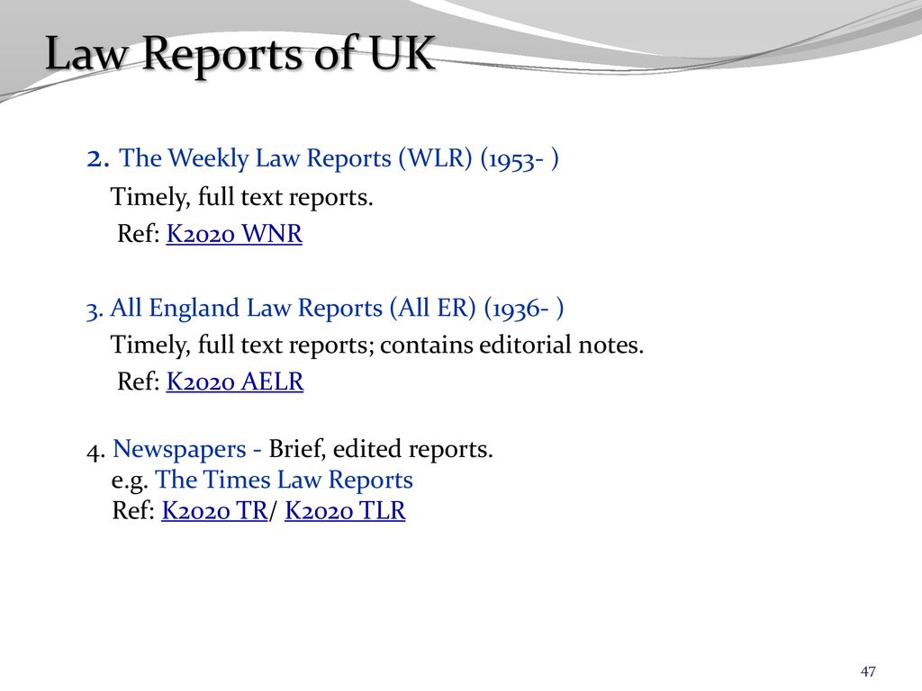 Law Reports of UK 2. The Weekly Law Reports (WLR) (1953- )