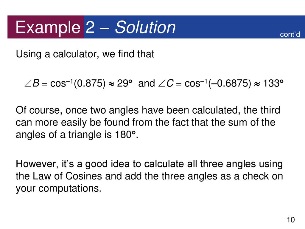 Example 2 – Solution Using a calculator, we find that
