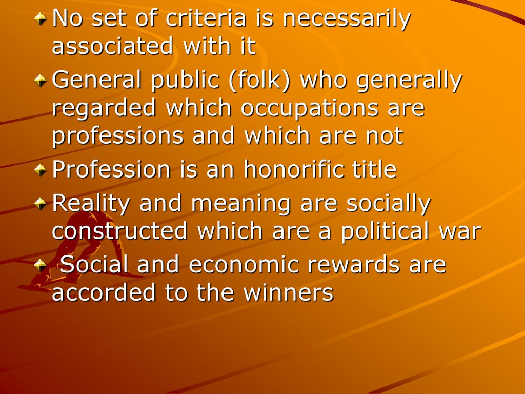 No set of criteria is necessarily associated with it