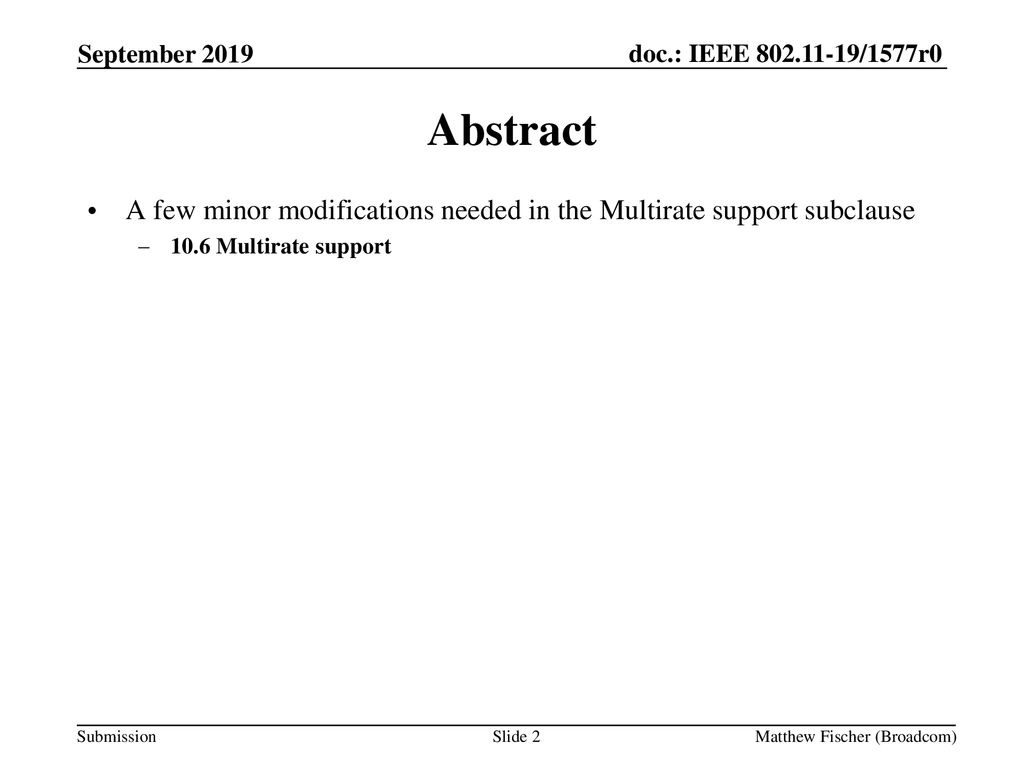 September 2019 Abstract. A few minor modifications needed in the Multirate support subclause Multirate support.