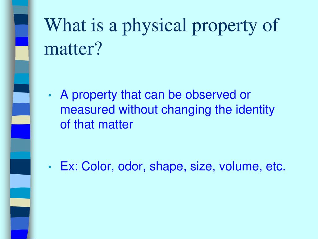 The Physical Properties of Matter ppt download