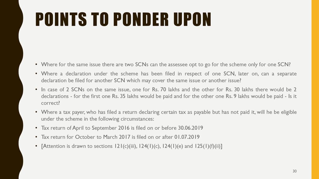 Points to Ponder upon Where for the same issue there are two SCNs can the assessee opt to go for the scheme only for one SCN