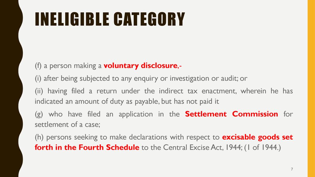 Ineligible Category (f) a person making a voluntary disclosure,-