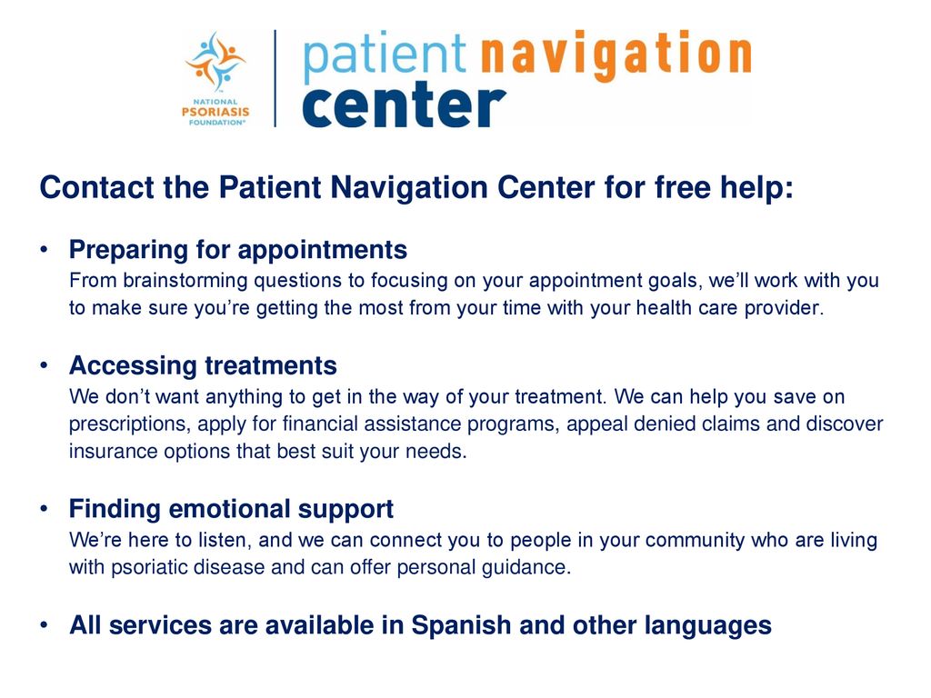 Contact the Patient Navigation Center for free help: