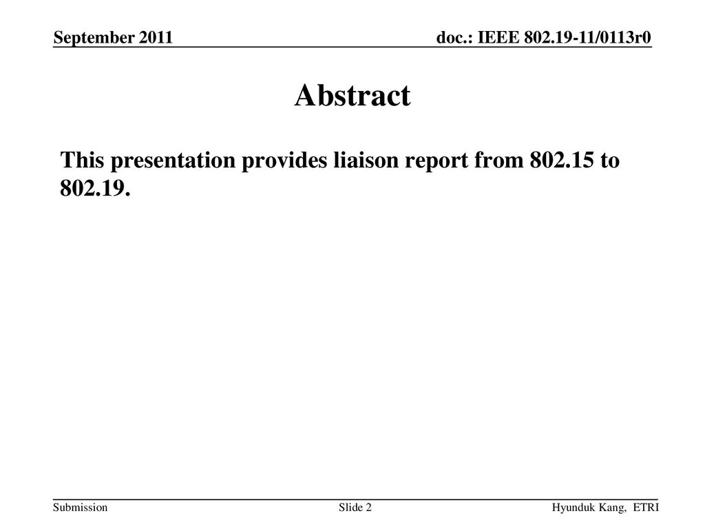 September 2011 Abstract. This presentation provides liaison report from to