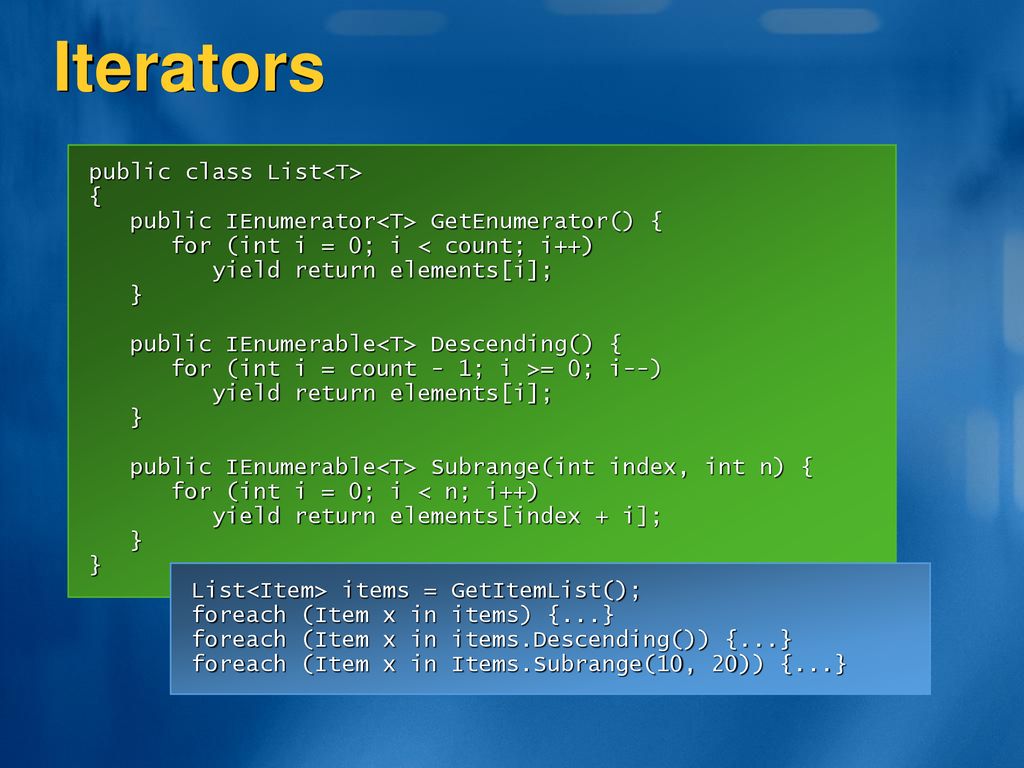 Iterators public class List<T> {