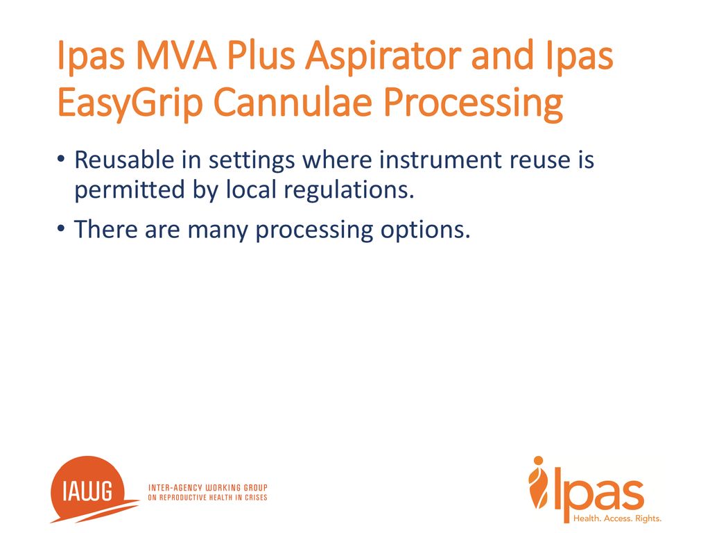 Processing the Ipas MVA Plus® Aspirator and Ipas EasyGrip