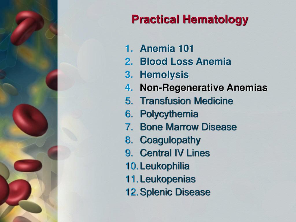 Practical Hematology Anemia 101 Blood Loss Anemia Hemolysis