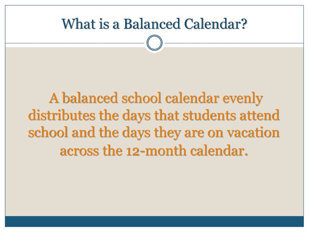 Balancing the Calendar An Innovative Approach to Education ppt download