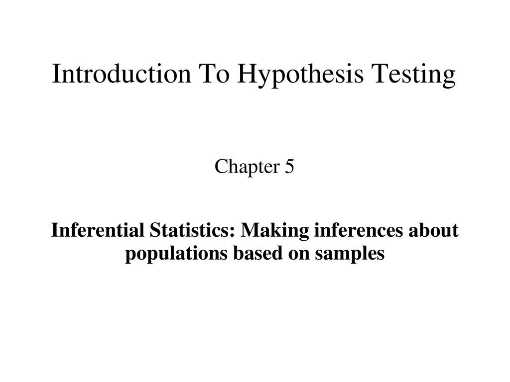 Introduction To Hypothesis Testing