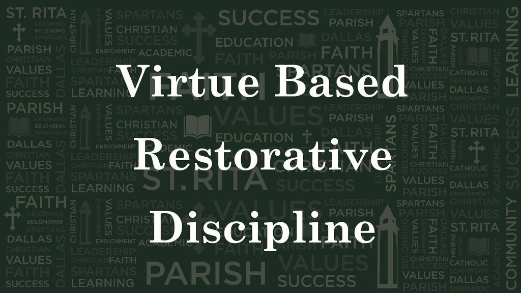 Virtue Based Restorative Discipline